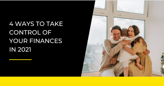 4 Ways to Take Control of Your Finances in 2021