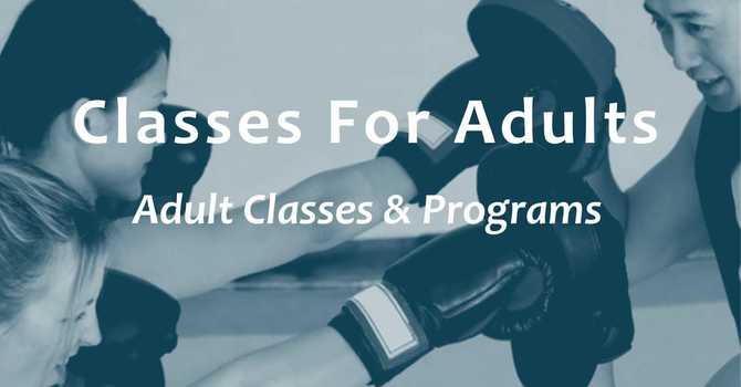 Adult Classes & Programs